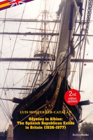 Odyssey in Albion: The Spanish Republican Exiles  in Britain (1936-1977)